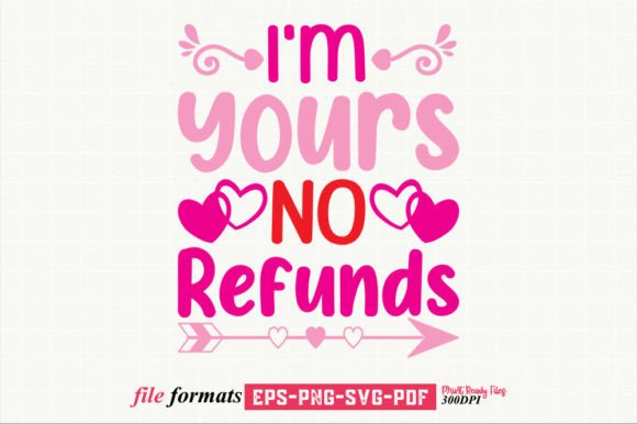 Download I'm Yours No Refunds - Premium Bundle